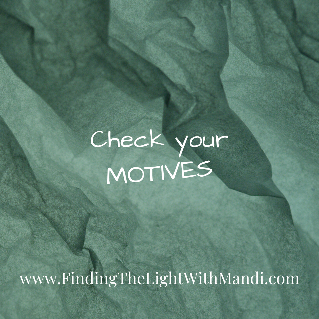 Check Your Motives