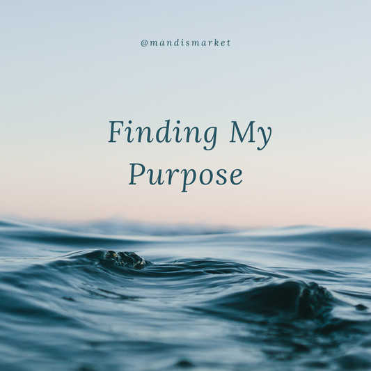 Finding My Purpose